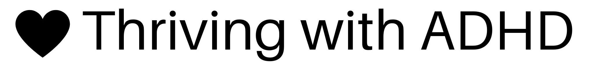 Thriving with ADHD